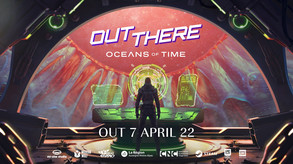 Out There: Oceans of Time - Across Space and Time (Release Date Reveal) trailer thumbnail