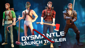 DYSMANTLE Launch Trailer 2021 trailer thumbnail