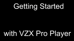 VZX Pro Player - Getting Started trailer thumbnail