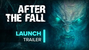 After the Fall - Launch Trailer trailer thumbnail