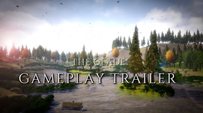 The Glade (Gameplay Trailer) trailer thumbnail