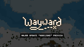 Wayward Beta 2.11 Preview trailer thumbnail