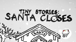 Tiny_Stories_Santa_Closes_Teaser_V1 trailer thumbnail