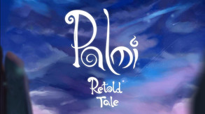 Palmi: Retold Tale trailer thumbnail