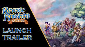 Reverie Knights Tactics - Launch trailer trailer thumbnail