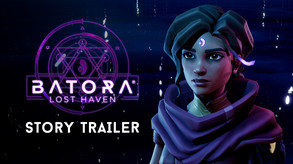Batora: Lost Haven | Story Trailer trailer thumbnail