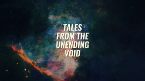 Tales From The Unending Void: Season 1 trailer thumbnail