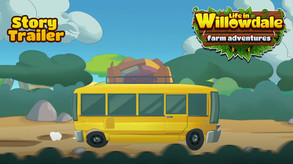 Life in Willowdale: Farm Adventures - Story Trailer trailer thumbnail