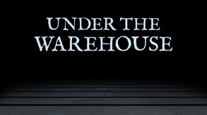 Under The Warehouse trailer thumbnail