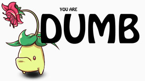 You Are Dumb trailer thumbnail