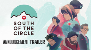 South of the Circle Announcement Trailer trailer thumbnail