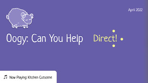 Oogy: Can You Help Direct - April 2022 trailer thumbnail
