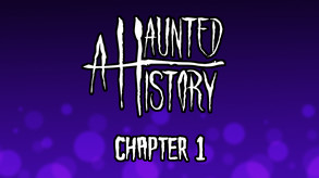 A HAUNTED HISTORY - CHAPTER 1 - UNEXPECTED EVENT trailer thumbnail