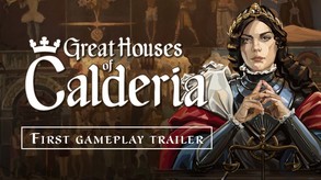 Great Houses of Calderia - 1st Gameplay trailer trailer thumbnail
