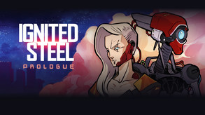 Ignited Steel Prologue Teaser trailer thumbnail