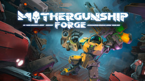 MOTHERGUSHIP: FORGE Release Trailer trailer thumbnail