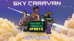 Sky Caravan - Friends and Trinkets Update trailer thumbnail