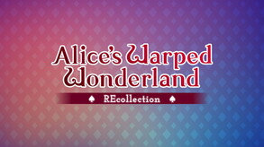 Alice's Warped Wonderland:REcollection trailer thumbnail