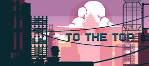 To The Top - Trailer trailer thumbnail