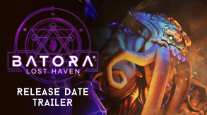 Batora: Lost Haven | Release Date Trailer trailer thumbnail