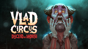 Vlad Circus Reveal Trailer trailer thumbnail