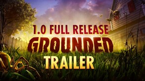 Grounded 1.0 Full Release trailer thumbnail
