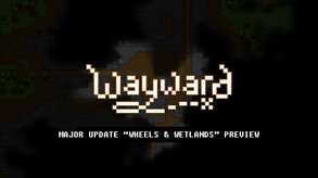 Wayward Beta 2.12 Preview trailer thumbnail