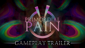 Primordial Pain - Gameplay Trailer trailer thumbnail
