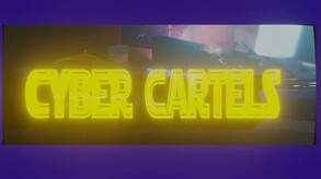 Cyber Cartels Story Trailer trailer thumbnail