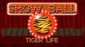 Show Ball: Tiger Life - English trailer thumbnail