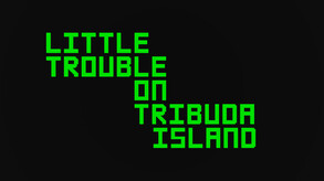Little Trouble On Tribuda Island Trailer trailer thumbnail