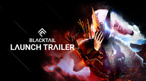 BLACKTAIL - Launch Trailer trailer thumbnail