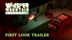 Whisper Mountain Outbreak - First Look Trailer trailer thumbnail