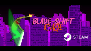 Blade-Shift Rage Release Date trailer thumbnail