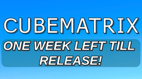 One Week Left! CUBEMATRIX Releasing on Steam Jan 27th! trailer thumbnail