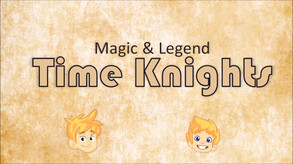 Magic and Legend - Time Knights (Steam Trailer) trailer thumbnail