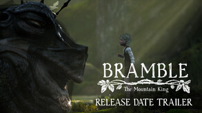 Bramble: The Mountain King - Release Date Trailer trailer thumbnail