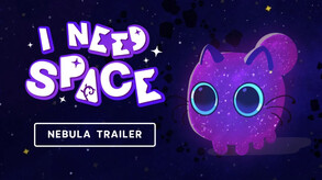 I NEED SPACE: Official Nebula Trailer trailer thumbnail