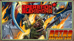 Retro Golden Age: Operation Alexandra Trailer 1 trailer thumbnail