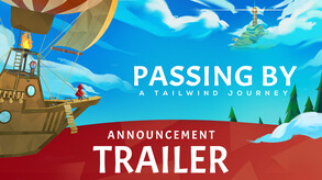Passing By - A Tailwind Journey (Announcement Trailer) trailer thumbnail