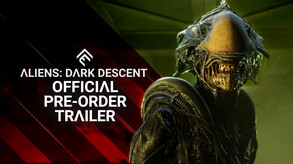 Aliens: Dark Descent - Official Pre-order Trailer trailer thumbnail