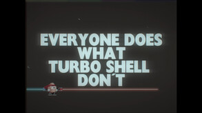 Everyone Does What Turbo Shell Don't trailer thumbnail