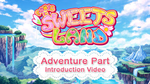 SweetsLand_Promotion_video_adventure trailer thumbnail