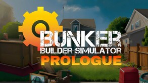 Bunker Builder Simulator: Prologue - Gameplay Trailer trailer thumbnail