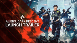 Aliens: Dark Descent - Launch Trailer trailer thumbnail