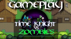 Gameplay Time Knight VS. Zombies trailer thumbnail