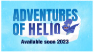 Adventures of Helio - Coming in 2023! trailer thumbnail