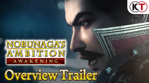 NOBUNAGA'S AMBITION: Awakening - Overview Trailer trailer thumbnail