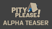 Pity Please! Steam Wishlist Alpha Trailer trailer thumbnail