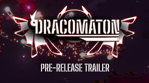 DRACOMATON Pre-Release Trailer trailer thumbnail